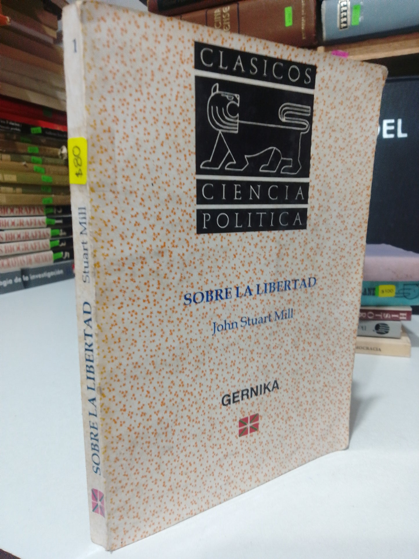 SOBRE LA LIBERTAD POR JOHN STUART MILL USADO FILOSOFIA JUAREZ