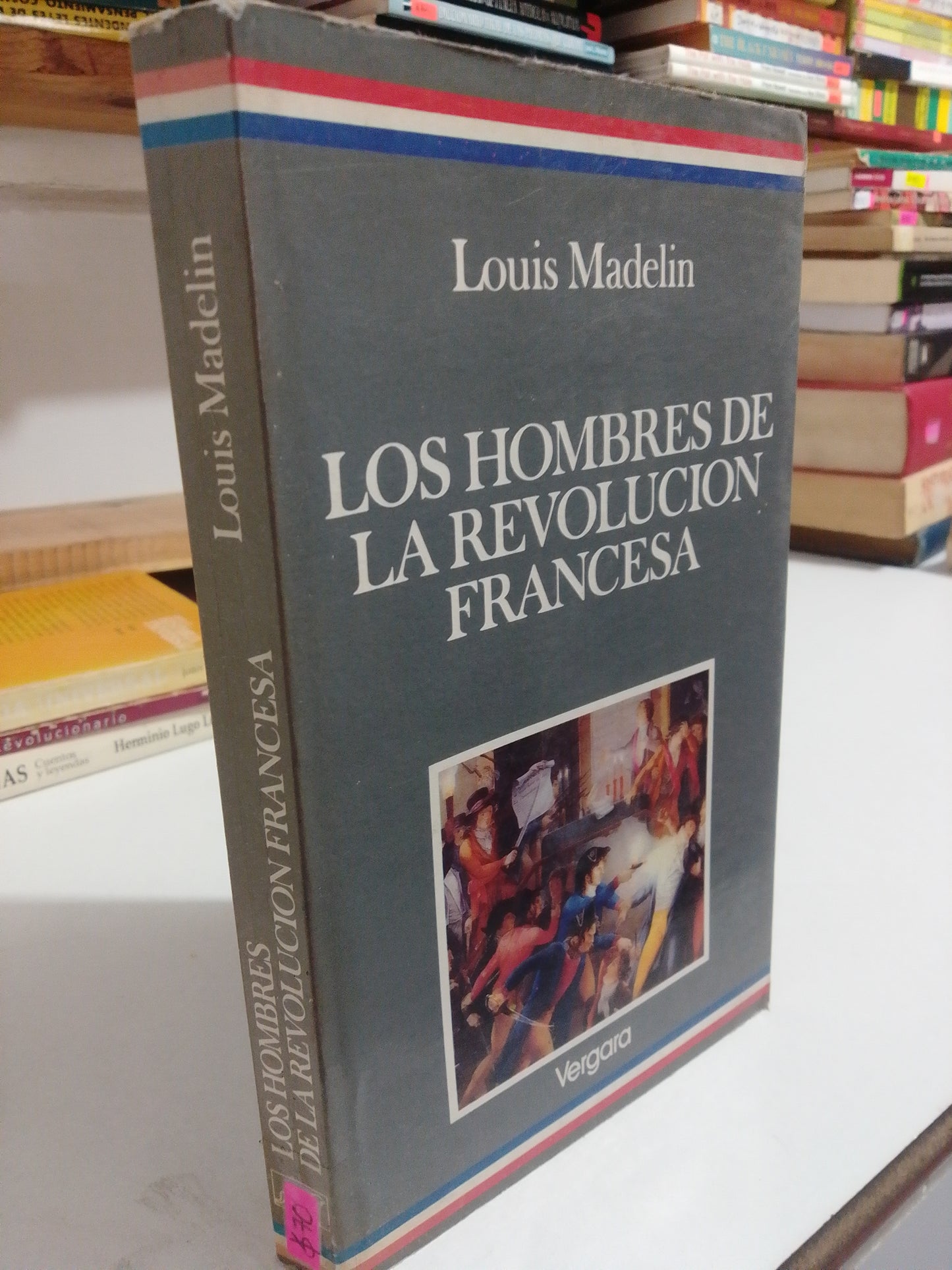 LOS HOMBRES DE LA REVOLUCION FRANCESA POR LOUIS MADELIN USADO HISTORIA JUAREZ