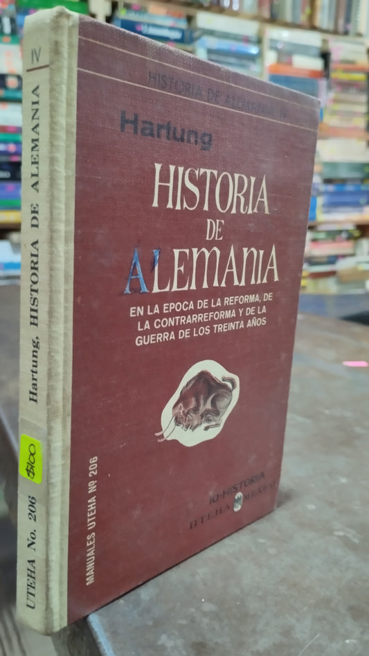 HARTUNG HISTORIA DE ALEMANIA POR UTEHA MEXICO LIBRO USADO HISTORIA ALDAMA