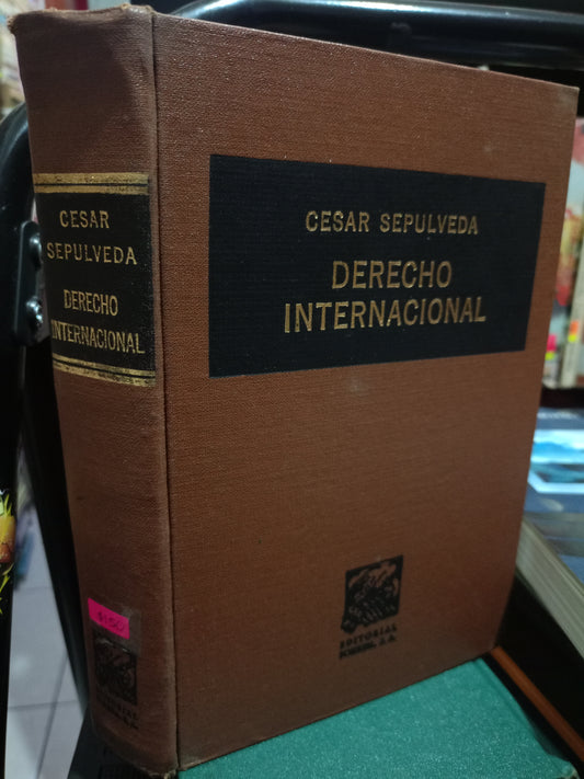 DERECHO INTERNACIONAL POR CESAR SEPULVEDA USADO DERECHO JUAREZ 515
