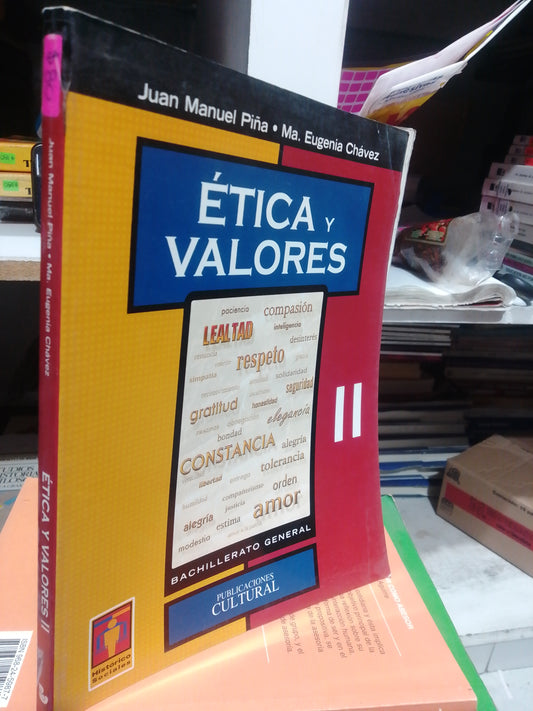 ETICA Y VALORES BACHILLERATO GENERAL POR JUAN MANUEL PILA USADO EDUCACION JUAREZ