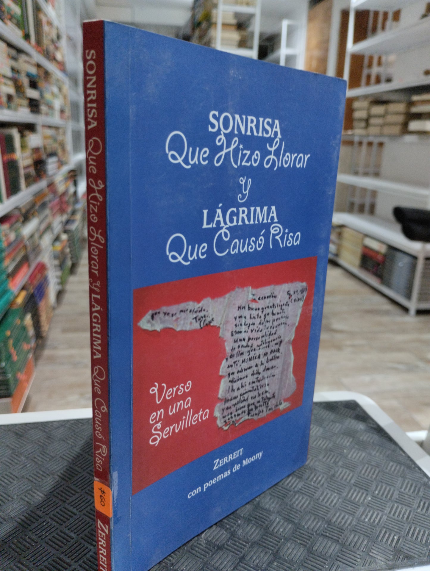 SONRISA QUE HIZO LLORAR Y LAGRIMA QUE CAUSO RISA POR ZERREIT USADO POESIA JUAREZ 515