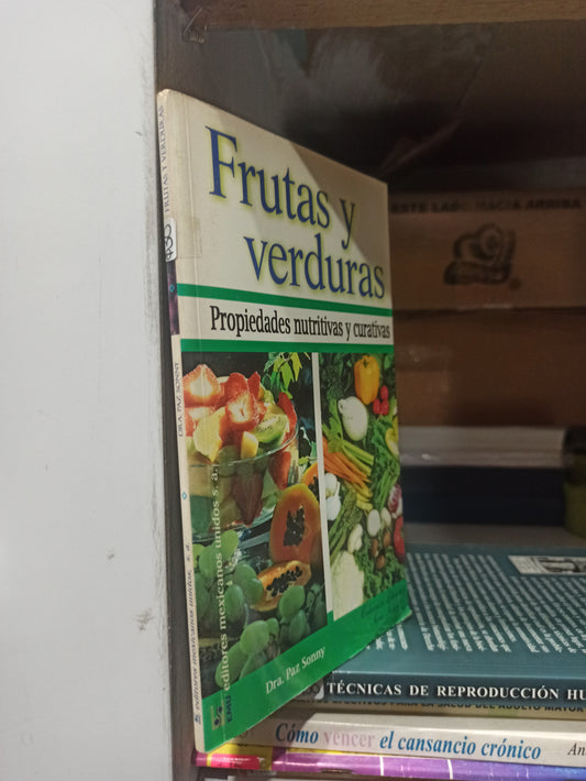 FRUTAS Y VERDURAS PROPIEDADES NUTRITIVAS POR PAZ SONNY USADO SALUD JUÁREZ