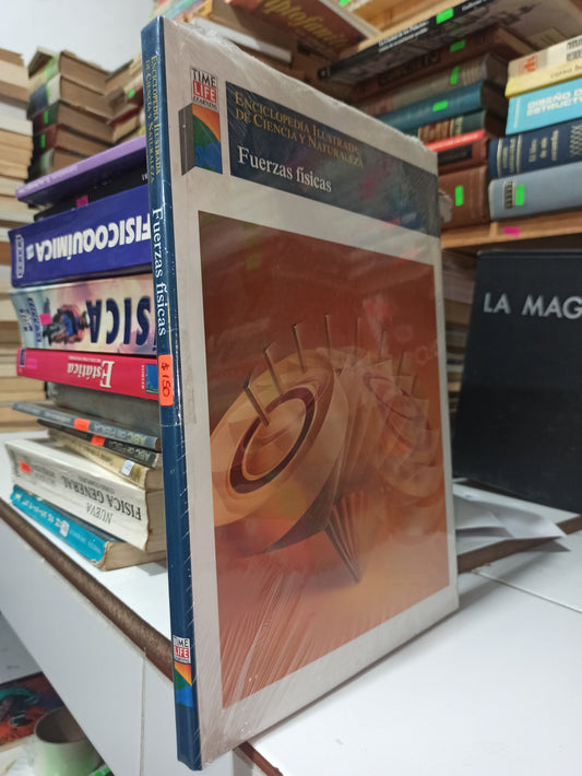 ENCICLOPEDIA ILUSTRADA DE CIENCIA Y NATURALEZA FUERZAS FISICAS POR EDITORIAL TIME LIFE NUEVO FISICA JUÁREZ