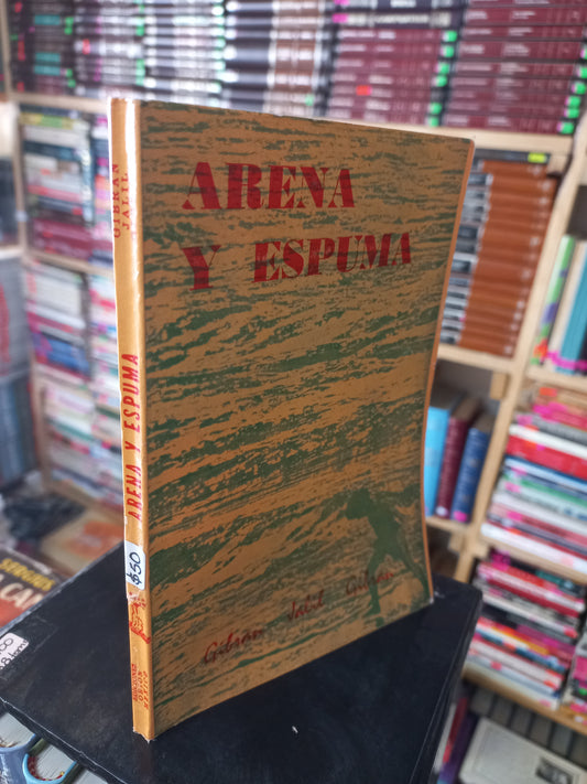 ARENA Y ESPUMA POR GIBRAN JALIL GIBRAN USADO NOVELA JUÁREZ