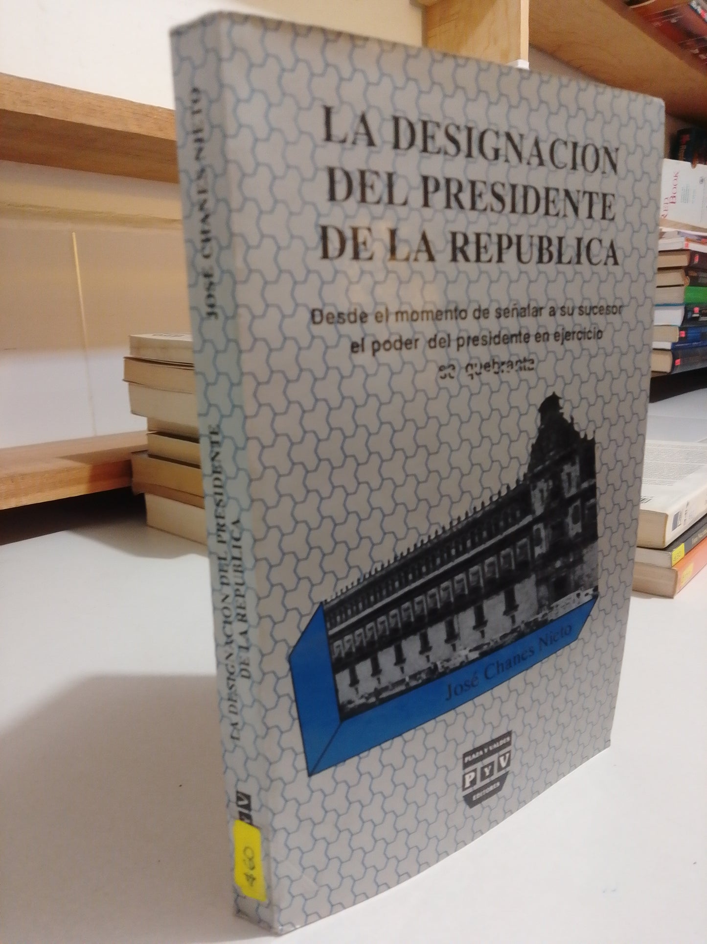 LA DESIGNACION DEL PRESIDENTE DE LA REPUBLICA POR JOSE CHANES NIETO USADO POLÍTICA JUÁREZ