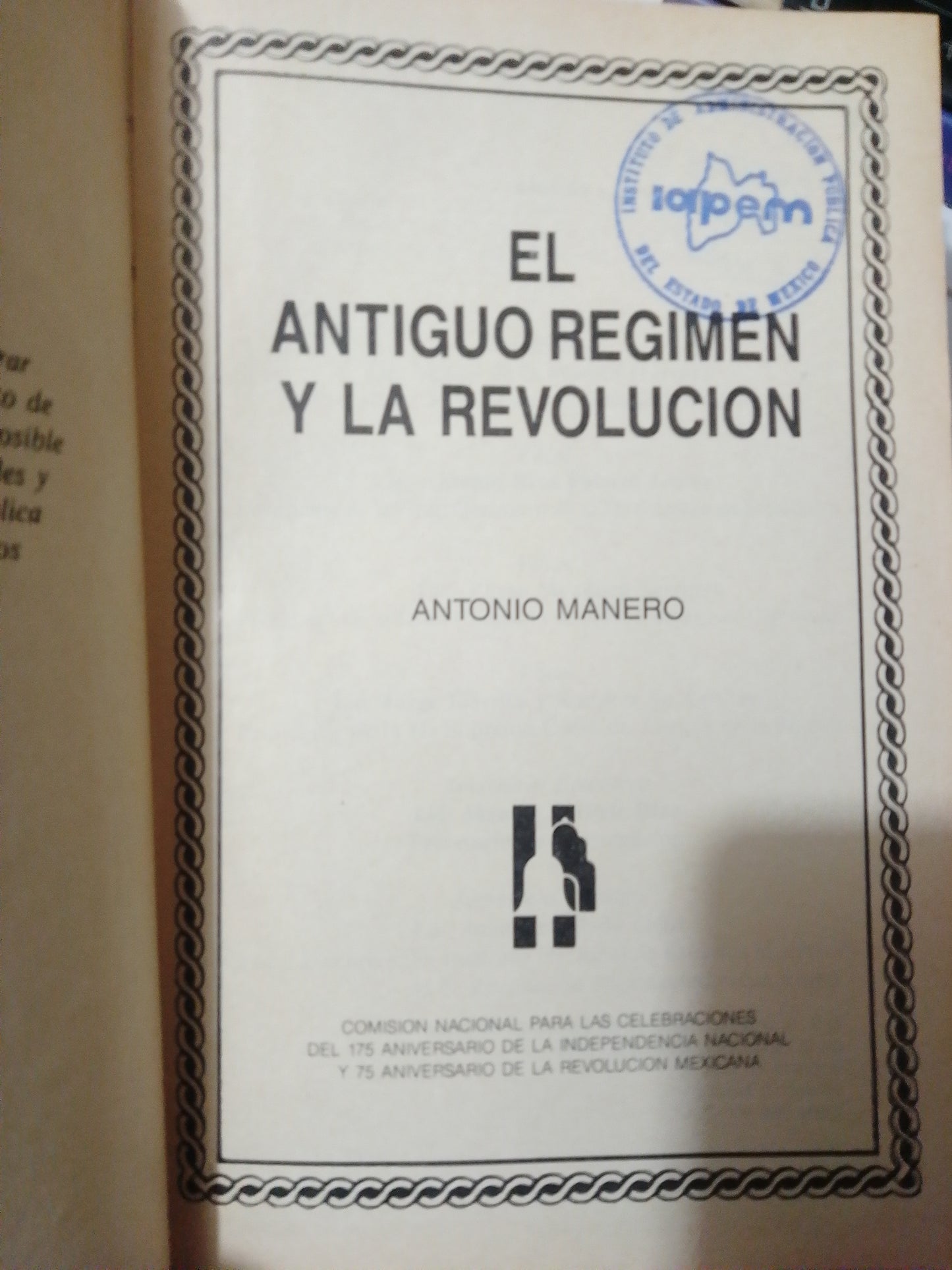 EL ANTIGUO REGIMEN Y LA REVOLUCION POR ANTONIO MANERO USADO HISTORIA JUAREZ