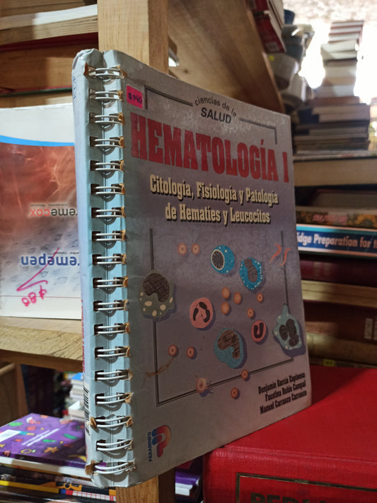 HEMATOLOGIA 1 POR BENJAMIN GARCIA ESPINOSA Y OTROS USADO SALUD ALDAMA