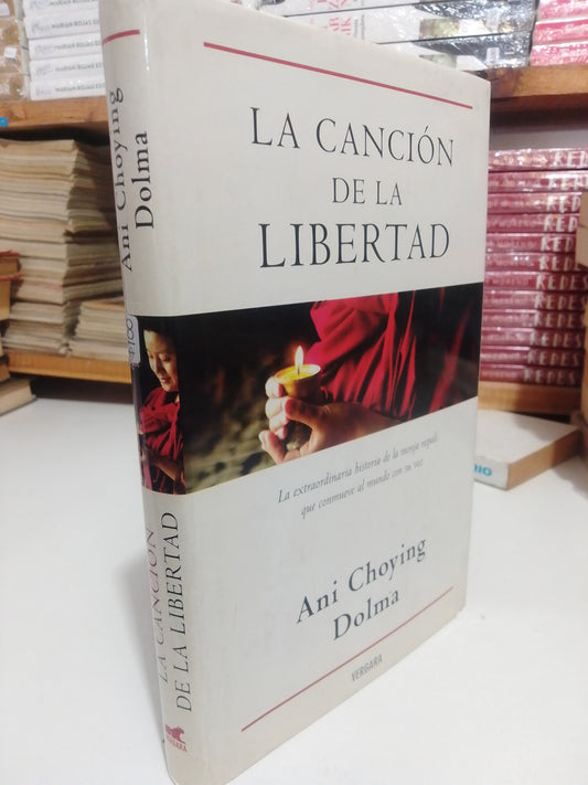 LA CANCION DE LA LIBERTAD POR ANI CHOYING DOLMA USADO NOVELA JUAREZ
