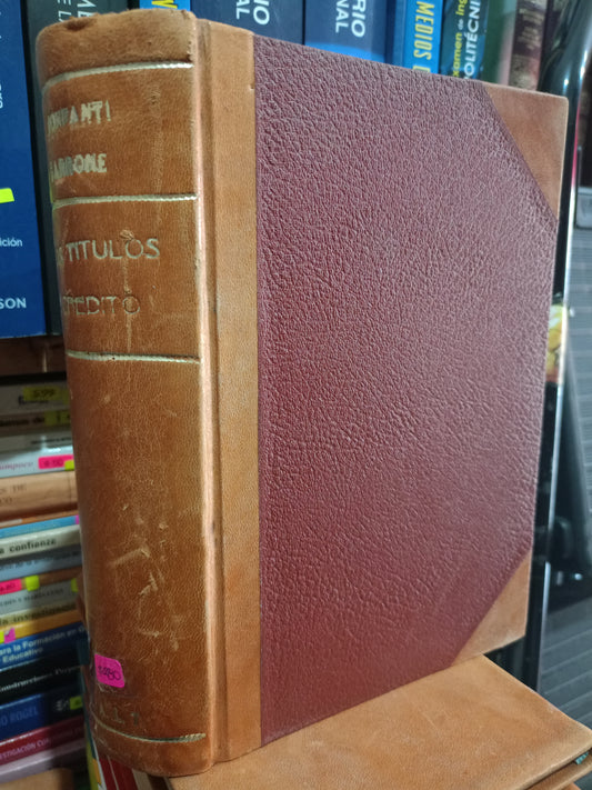 DE LOS TITULOS DE CREDITO POR MARIO ALBERTO BONFANTI JOSE ALBERTO GARRONE USADO DERECHO LITERARIO 305