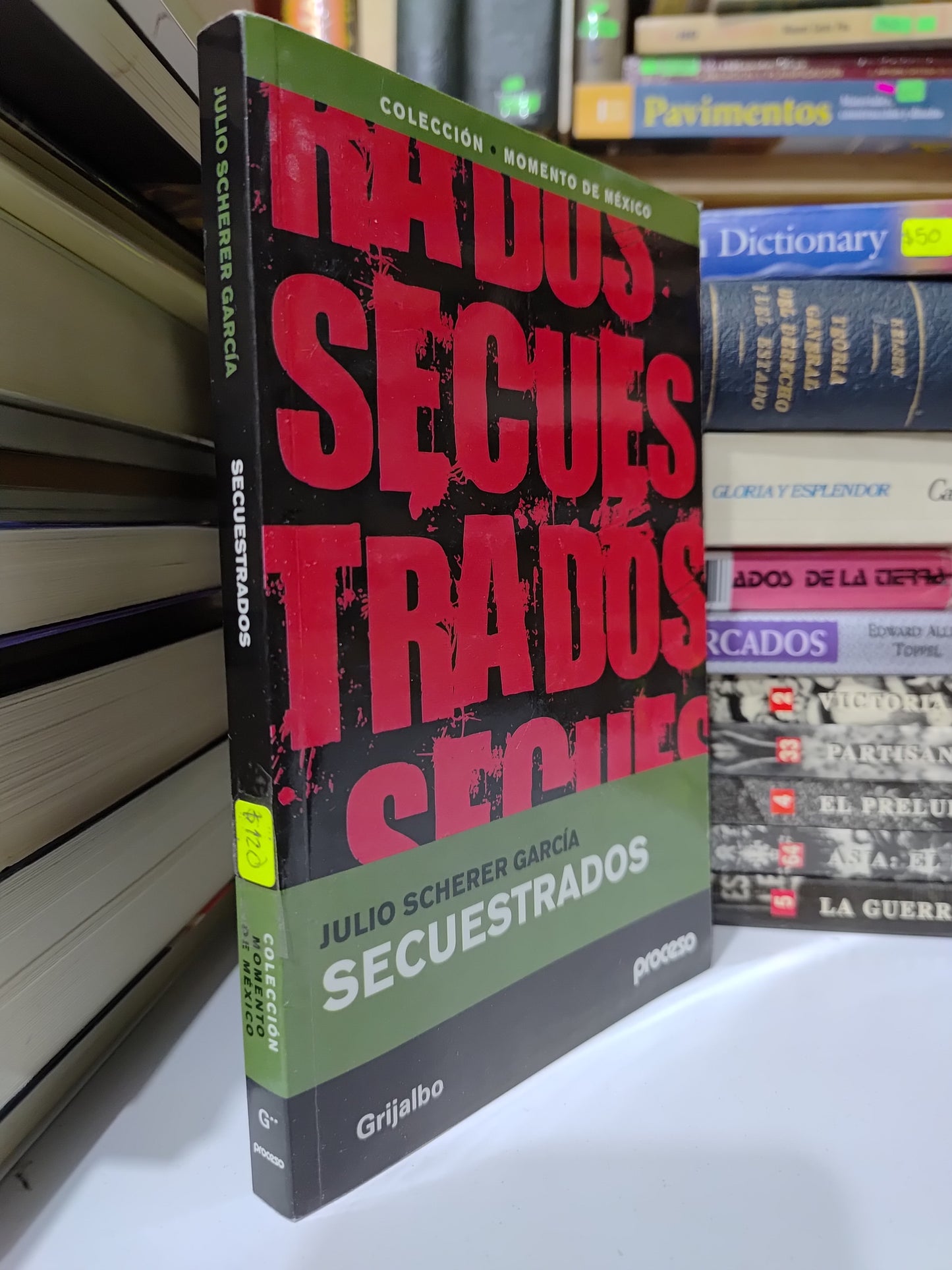 SECUESTRADOS POR JULIO SCHERER GARCIA USADO POLITCA JUAREZ 507