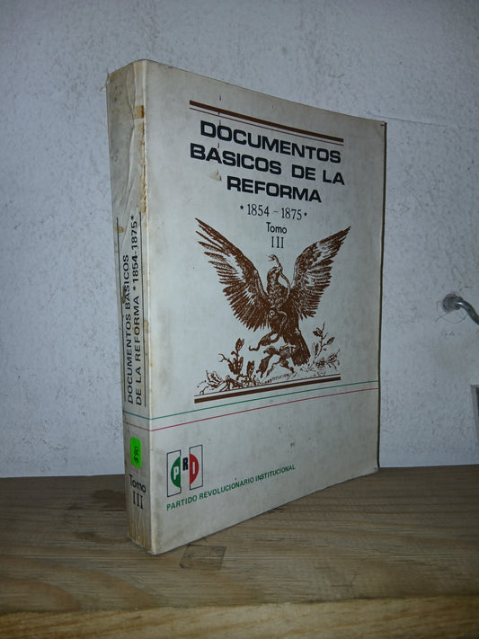 DOCUMENTOS BÁSICOS DE LA REFORMA 1854-1875 (TOMO III) POR MARIO V. GUZMÁN GALARZA USADO DERECHO LITERARIO 207