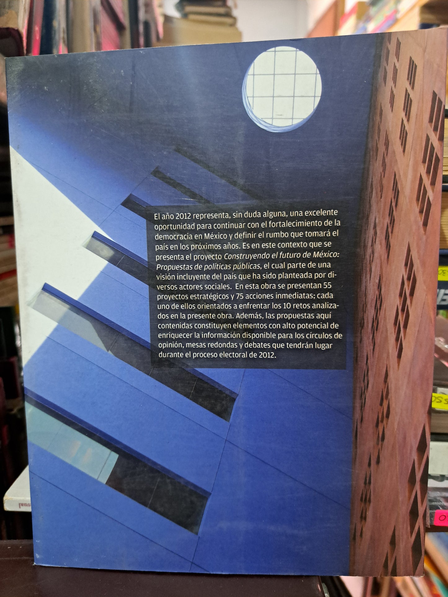 CONSTRUYENDO EL FUTURO DE MÉXICO PROPUESTAS DE POLÍTICAS PÚBLICAS TERESA E. ALMAGUER SALAZAR ET.AL USADO DERECHO LITERARIO 305
