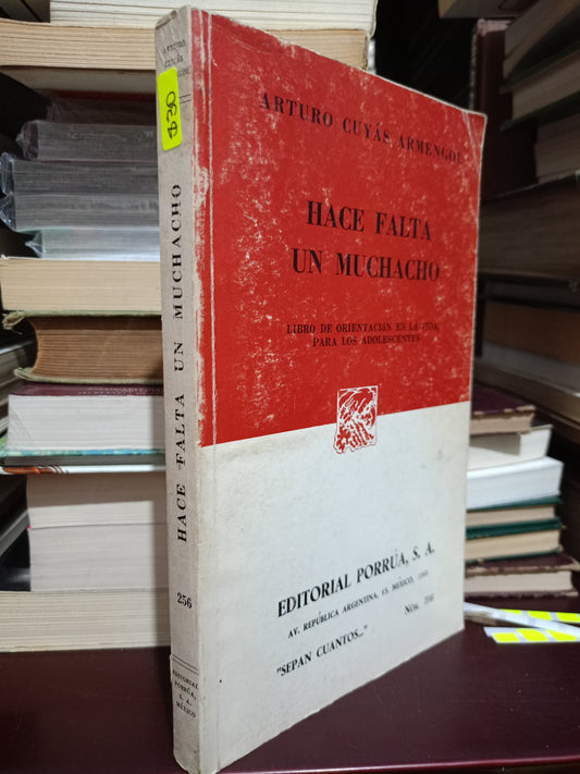 HACE FALTA UN MUCHACHO POR ARTURO CUYÁS ARMENGOL USADO NOVELA LITERARIO 305