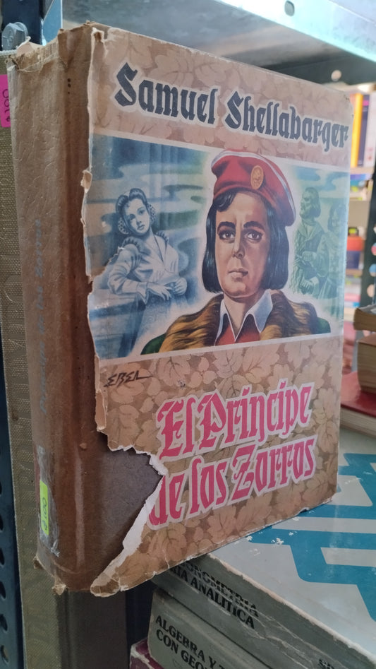 EL PRINCIPE DE LOS ZORROS POR SAMUEL SHELLABARGER LIBRO USADO NOVELAS ALDAMA