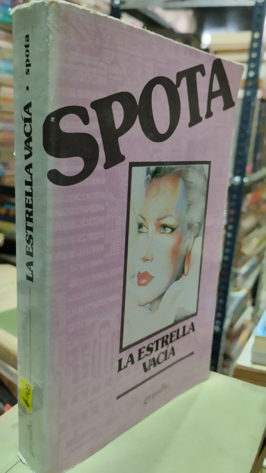 LA ESTRELLA VACIA POR LUIS SPOTA LIBRO USADO NOVELAS ALDAMA