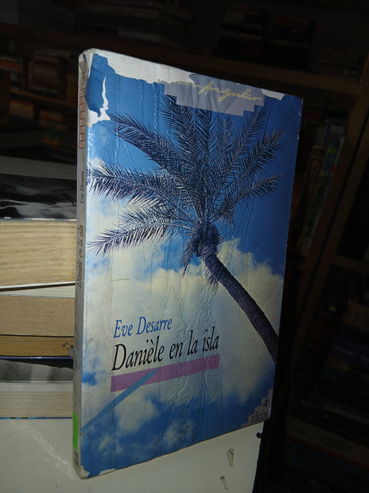 DANIÈLE EN LA ISLA POR EVE DESARRE USADO NOVELA LITERARIO 207
