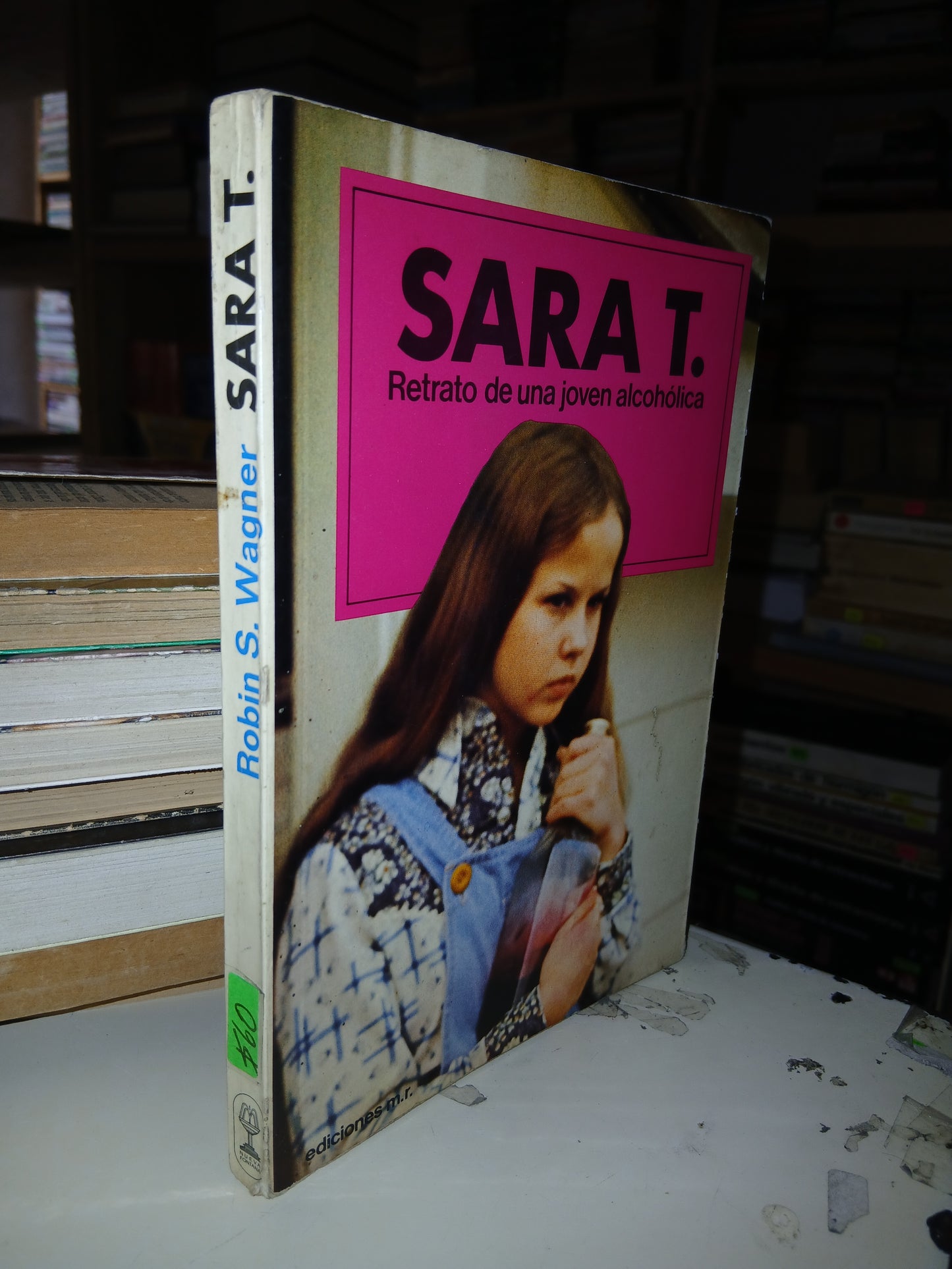 SARA T. RETRATO DE UNA JOVEN ALCOHÓLICA POR ROBIN S. WAGNER USADO NOVELA LITERARIO 207