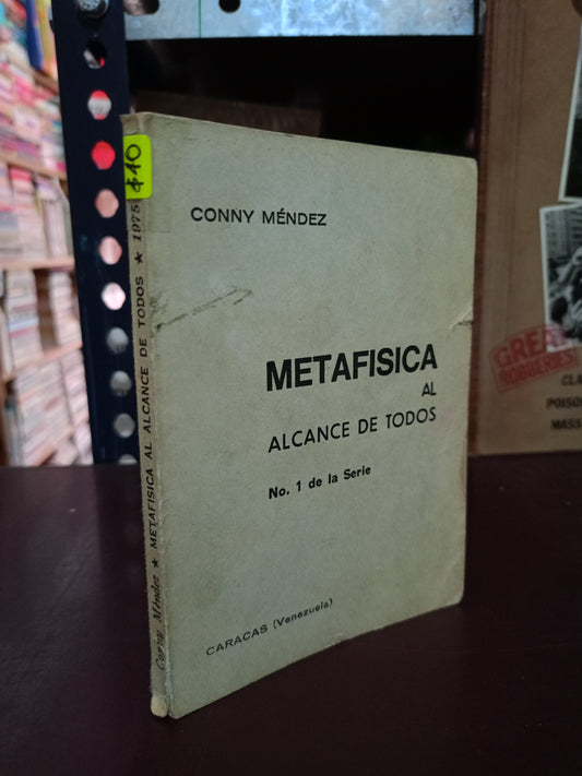 METAFÍSICA AL ALCANCE DE TODOS POR CONNY MÉNDEZ USADO SUPERACIÓN PERSONAL LITERARIO 305