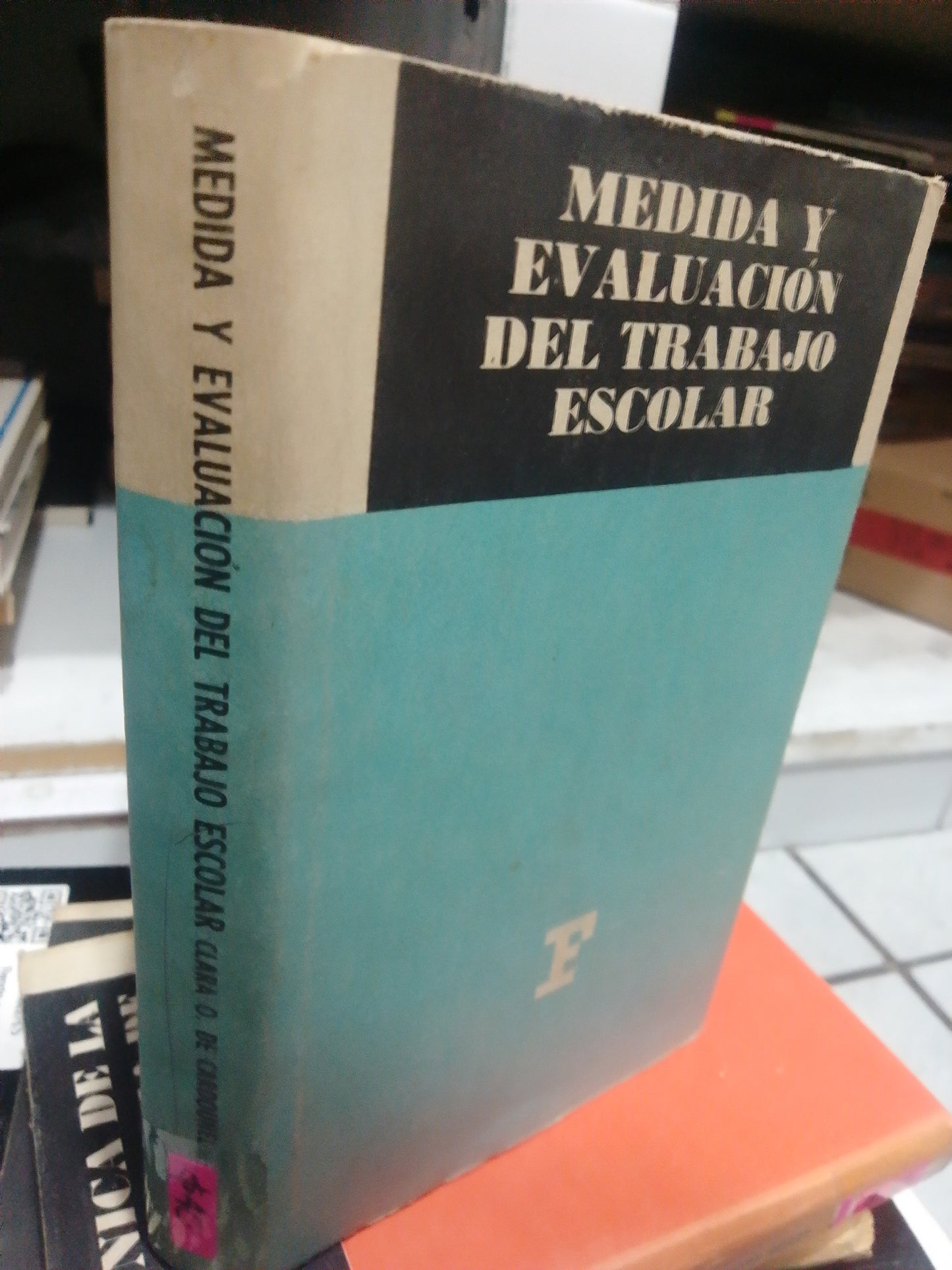 MEDIDA Y EVALUACION DEL TRABAJO ESCOLAR POR CLARA OFELIA USADO EDUCACION JUAREZ
