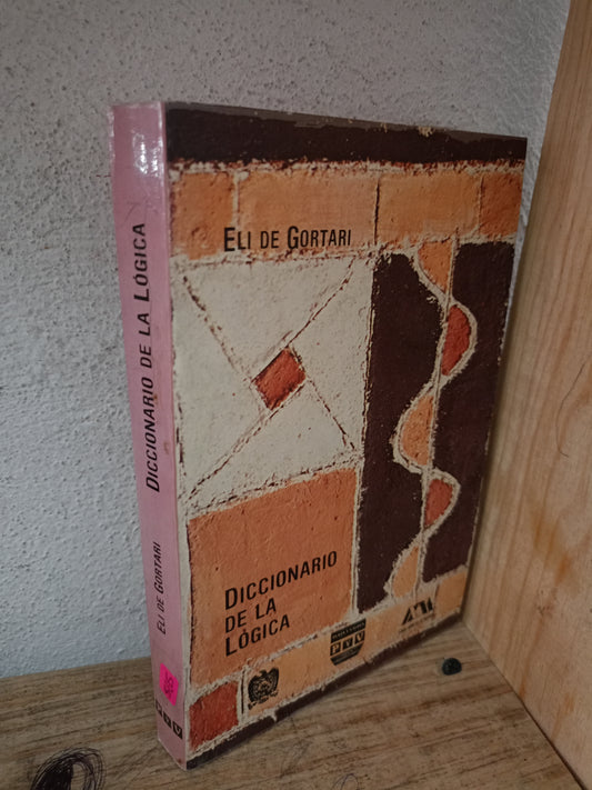 DICCIONARIO DE LA LÓGICA POR ELI DE GORTARI USADO EDUCACIÓN LITERARIO 305