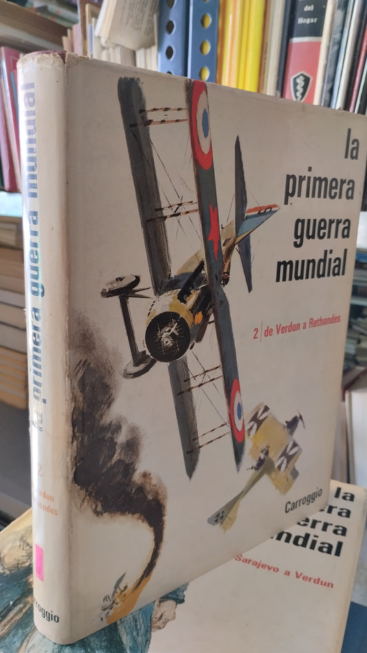 LA PRIMERA GUERRA MUNDIAL TOMO 2 POR VERDUN A RETHONDES LIBRO USADO HISTORIA ALDAMA