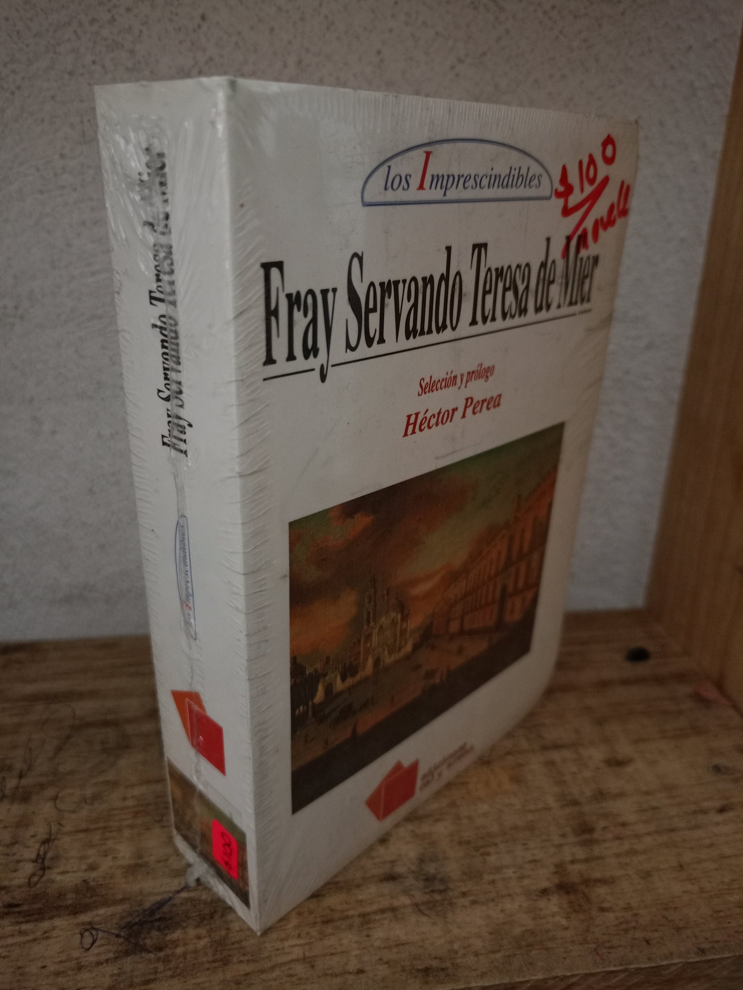 LOS IMPRESCINDIBLES POR FRAY SERVANDO TERESA DE MIER NUEVO LIBROS NUEVOS LITERARIO 305