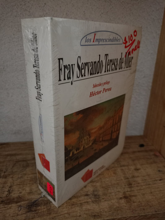 LOS IMPRESCINDIBLES POR FRAY SERVANDO TERESA DE MIER NUEVO LIBROS NUEVOS LITERARIO 305