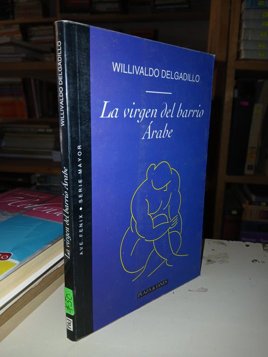LA VIRGEN DEL BARRIO ÁRABE POR WILLIVALDO DELGADILLO USADO NOVELA LITERARIO 207
