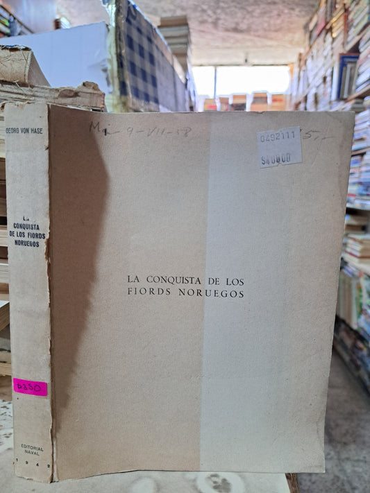 CONQUISTA DE LOS FIORDS NORUEGOS GEORGE VON HASE PRIMERA EDICIÓN 1942 USADO ANTIGUO ALDAMA