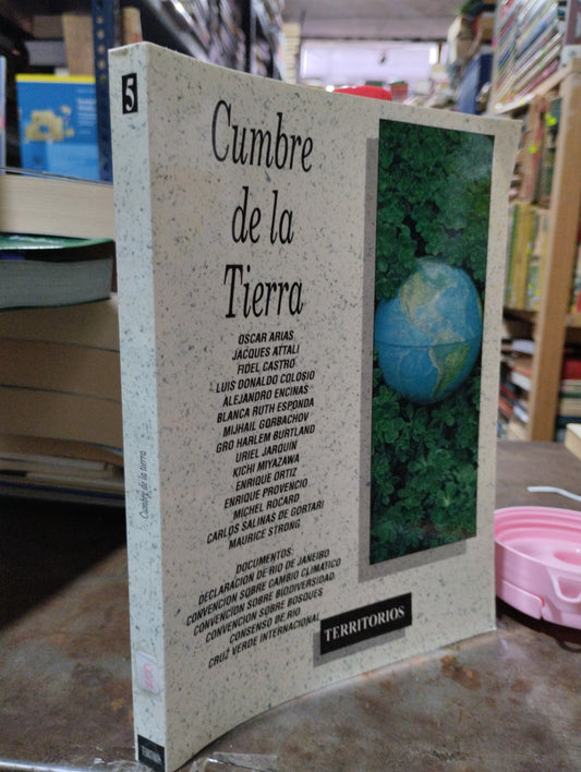CUMBRE DE LA TIERRA POR VARIOS AUTORES USADO POLITICA ALDAMA