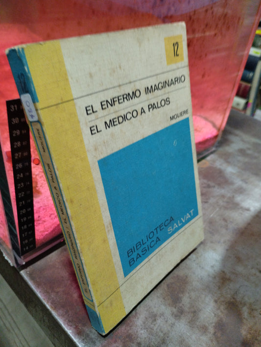 EL ENFERMO IMAGINARIO EL MEDICO DE PALOS POR MOLIERE USADO NOVELAS ALDAMA