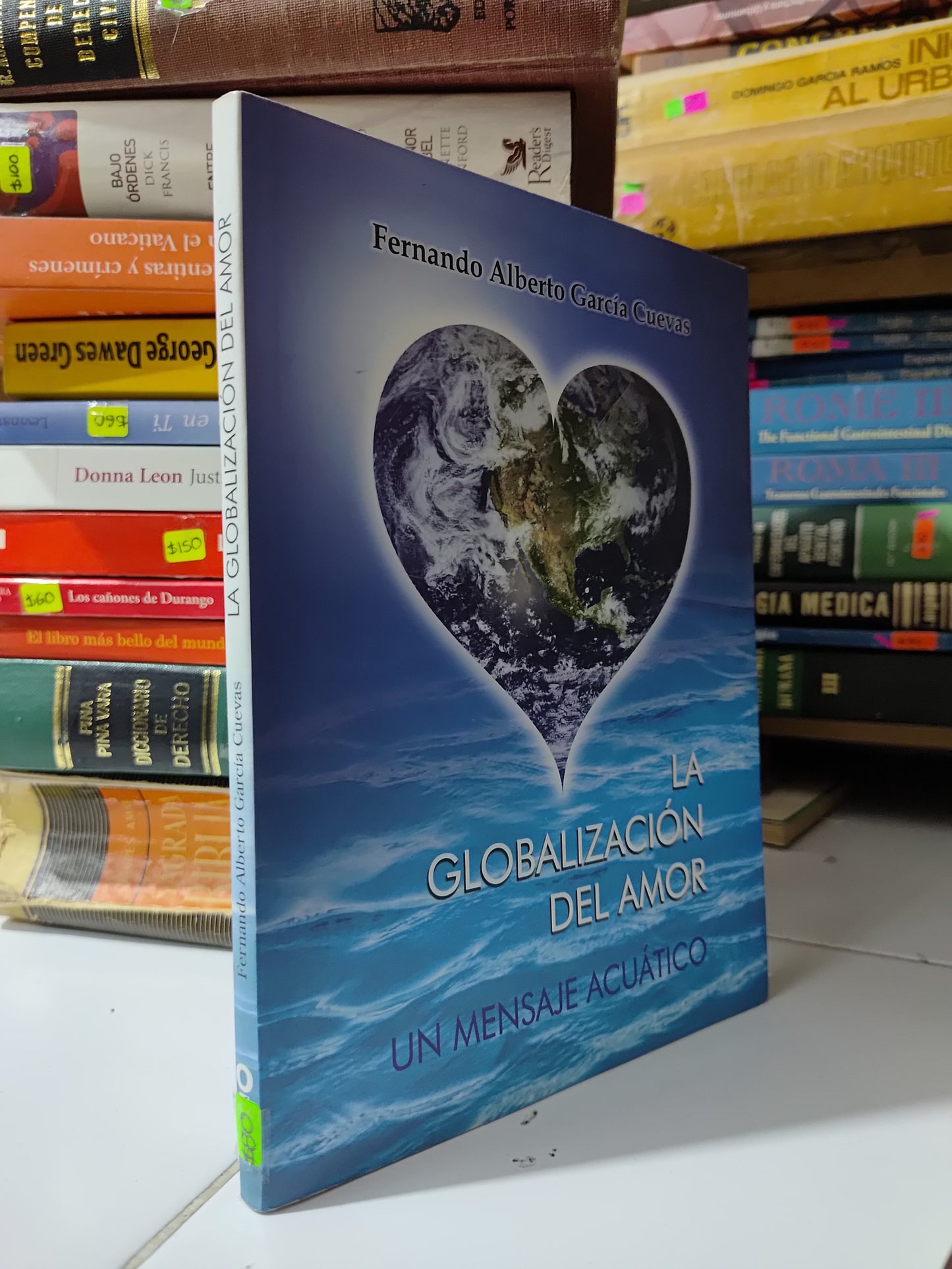 LA GLOBALIZACION DEL AMOR POR FERNANDO ALBERTO GARCIA CUEVAS USADO SOCIOLOGIA JUAREZ 507
