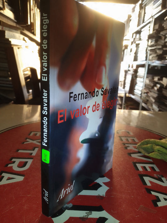 EL VALOR DE ELEGIR POR FERNANDO SAVATER USADO FILOSOFÍA LITERARIO 207