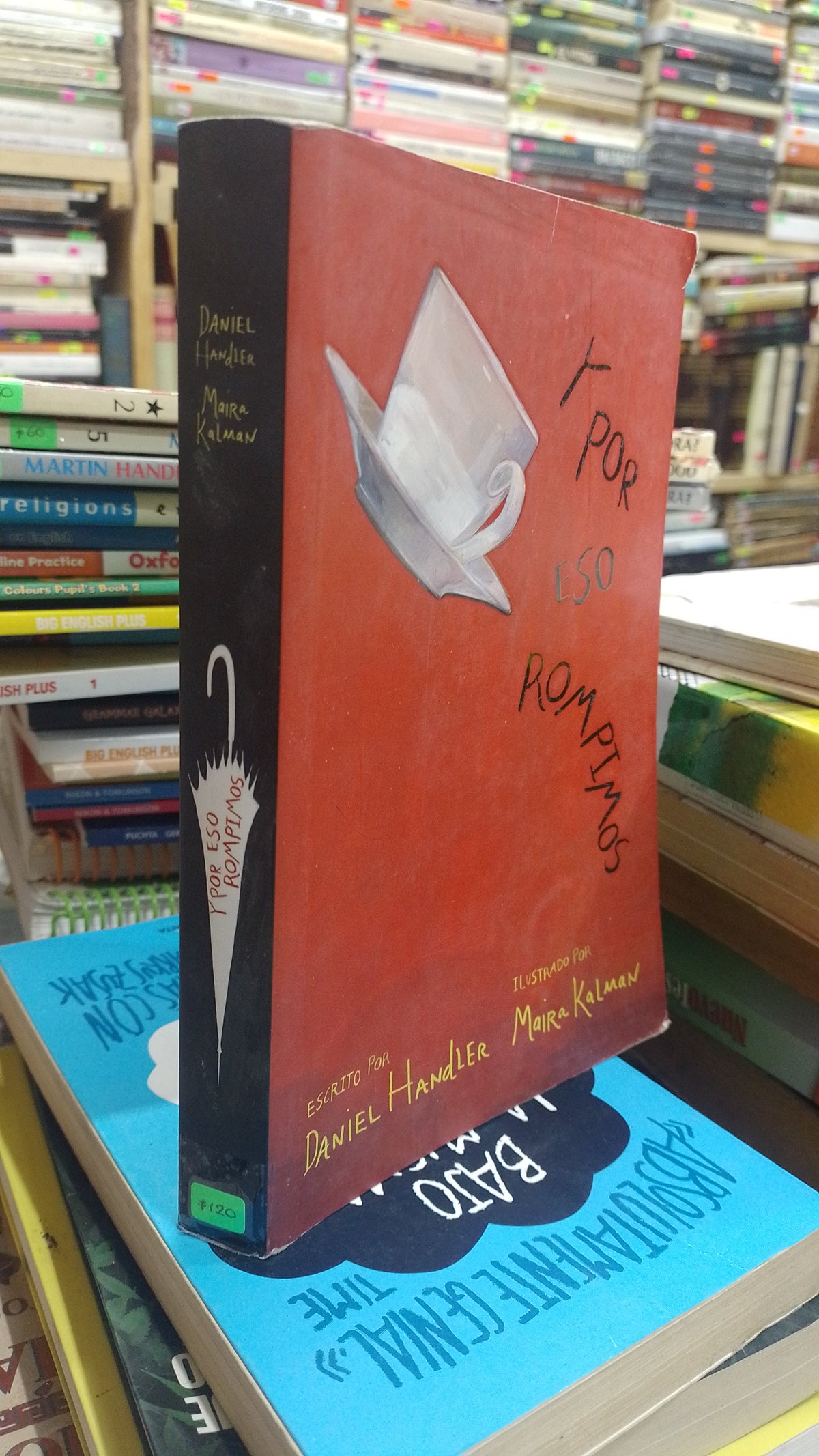 Y POR ESO ROMPIMOS POR DANIEL HANDLER USADO NOVELA JUAREZ 515
