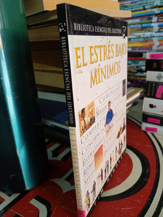EL ESTRES BAJO MÍNIMOS POR TIM HINDLE USADO SUPERACION PERSONAL LITERARIO 207
