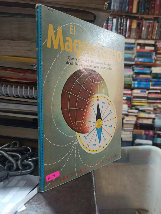 EL MAGNETISMO POR RAYMOND HOLDEN USADO CIENCIAS ALDAMA