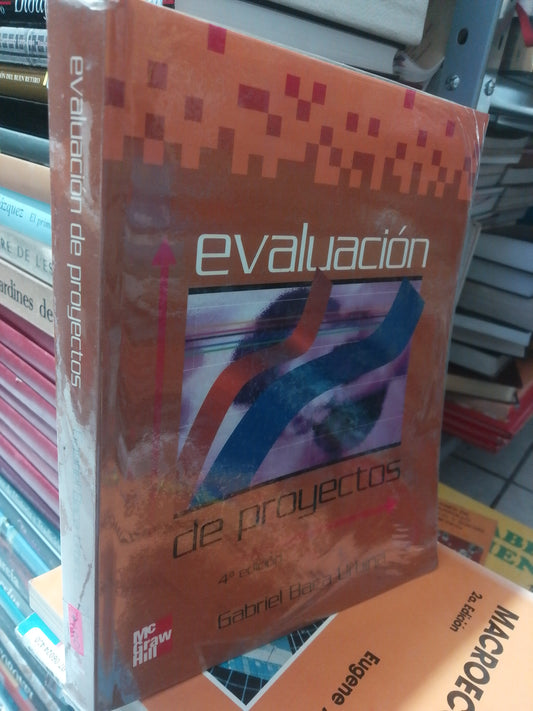 EVALUACION DE PROYECTOS POR GABRIEL BACA URBINA USADO ADMINISTRACION JUAREZ