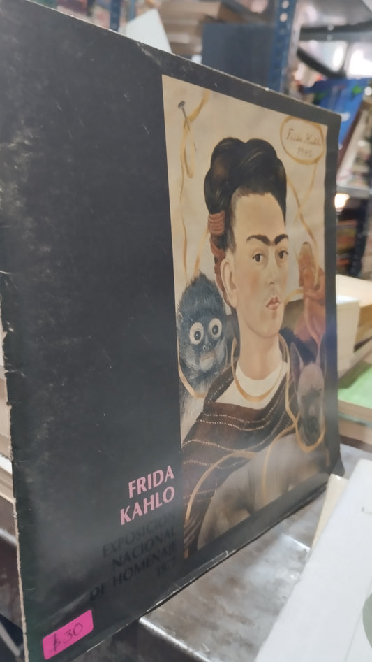 FRIDA KAHLO EXPOSICION NACIONAL DE HOMENAJE 1977 LIBRO USADO ARTE ALDAMA