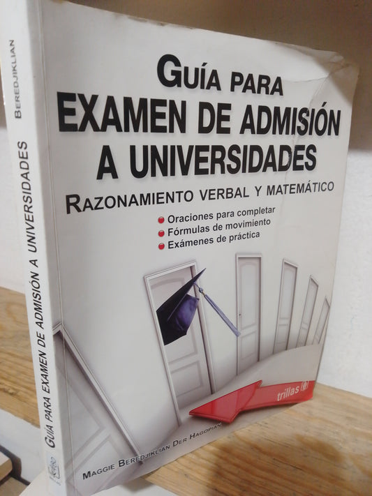 GUIA PARA EXAMEN DE ADMISION A UNIVERSIDADES POR MAGGIE BEREDJIKLIAN USADO EDUCACION JUAREZ