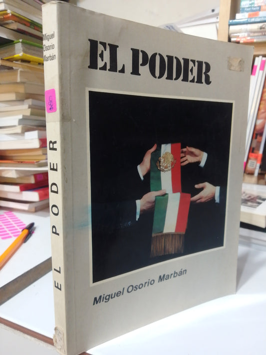 EL PODER POR MIGUEL OSORIO MARBAN USADO POLÍTICA JUÁREZ