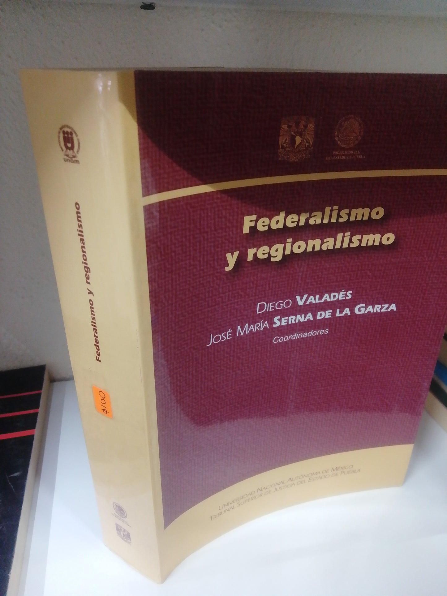 FEDERALISMO Y REGIONALISMOS DIEGO VALDEZ JOSE MARIA SERNA DE LA GARZA USADO POLITICA JUAREZ 515