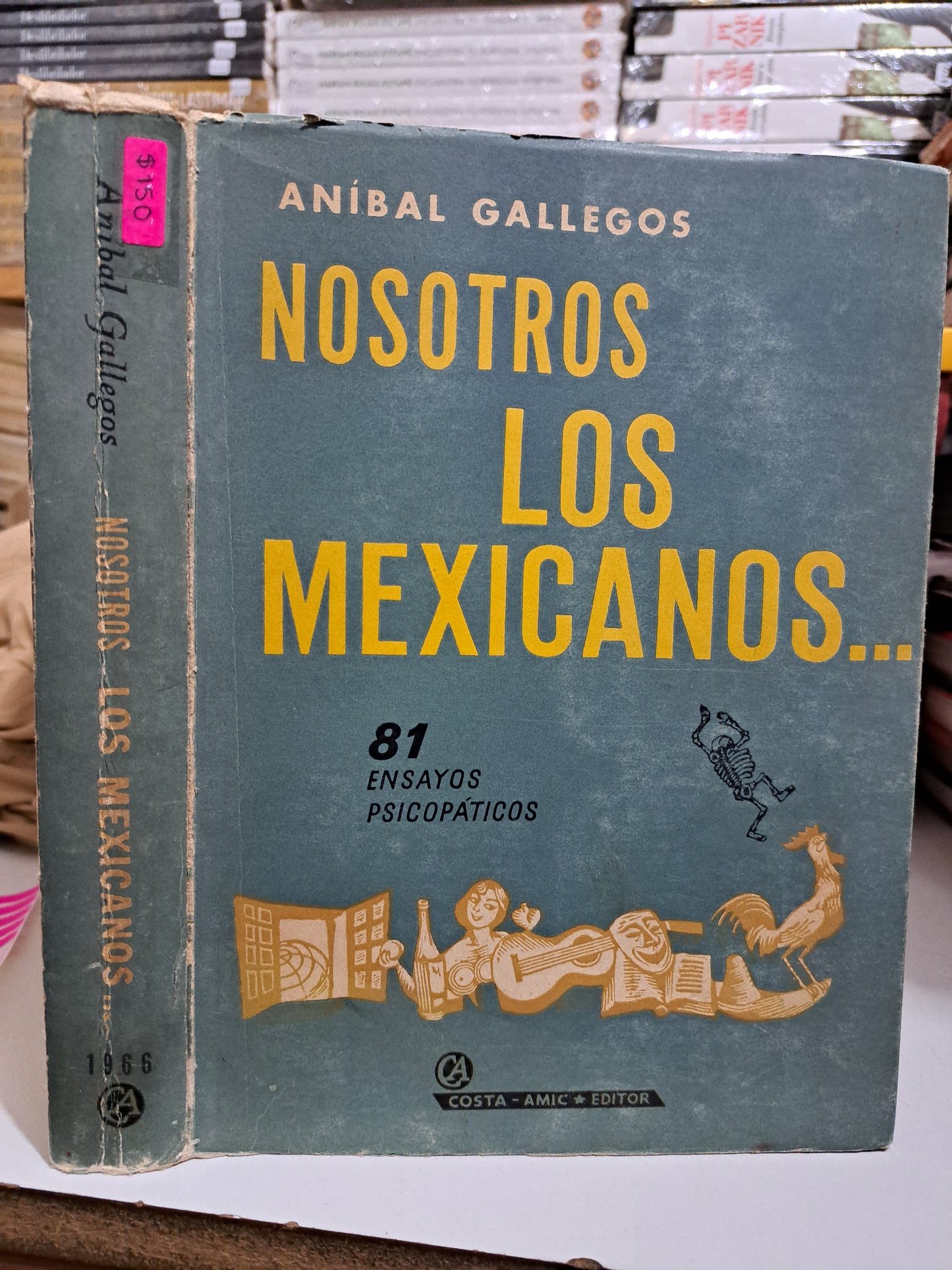 NOSOTROS LOS MEXICANOS... ANÍBAL GALLEGOS USADO NOVELA JUÁREZ