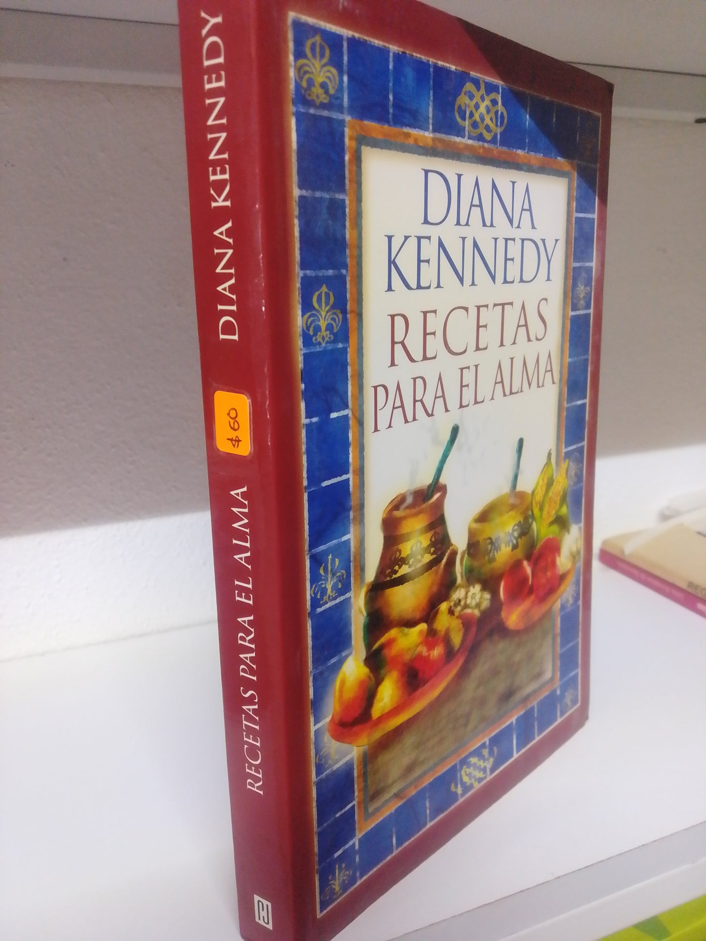 RECETAS PARA EL ALAMA DIANA KENNEDY USADO COCINA JUAREZ 515