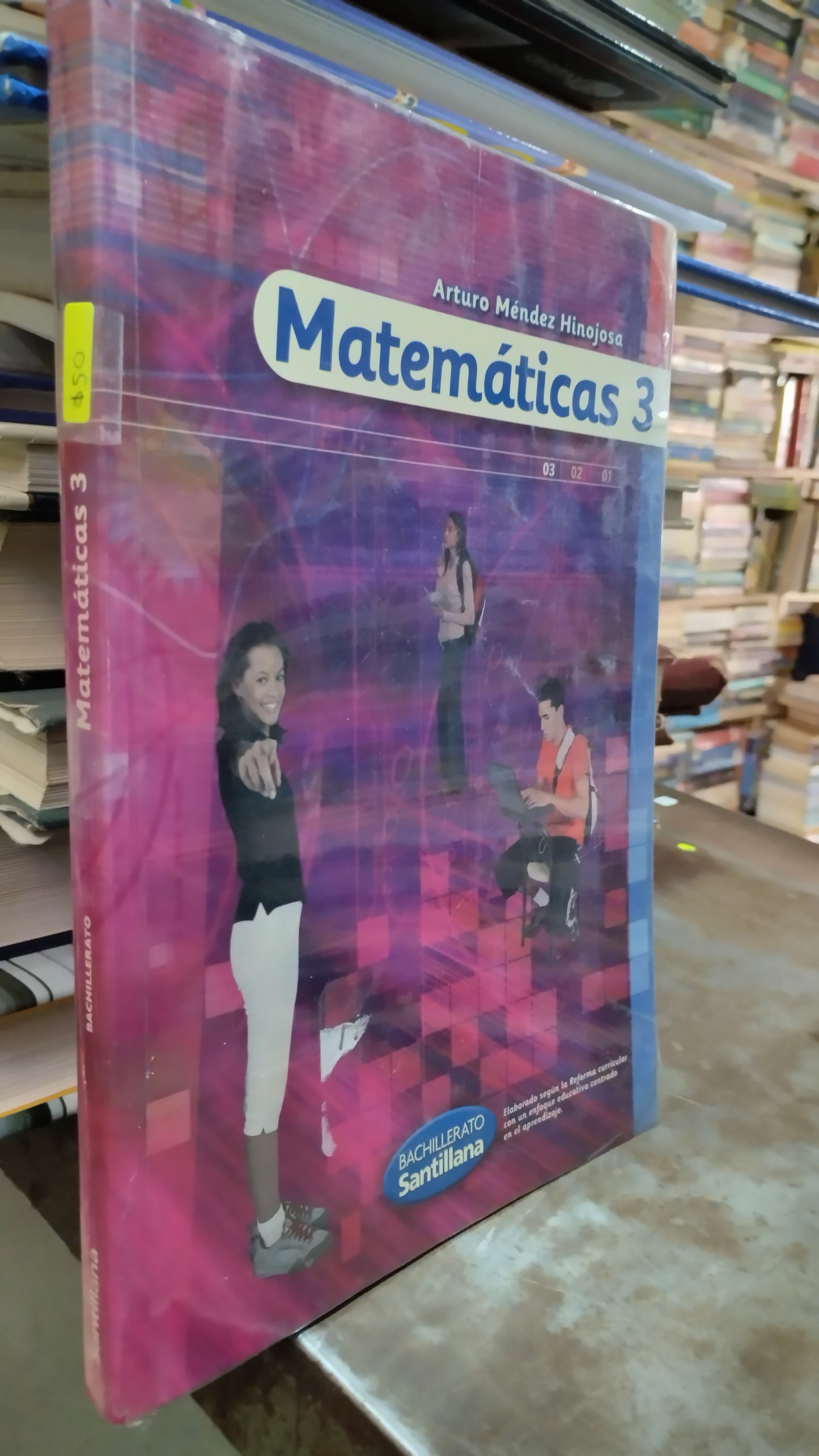 MATEMATICAS 3 POR ARTURO MENDEZ HINOJOSA LIBRO USADO MATEMATICAS ALDAMA