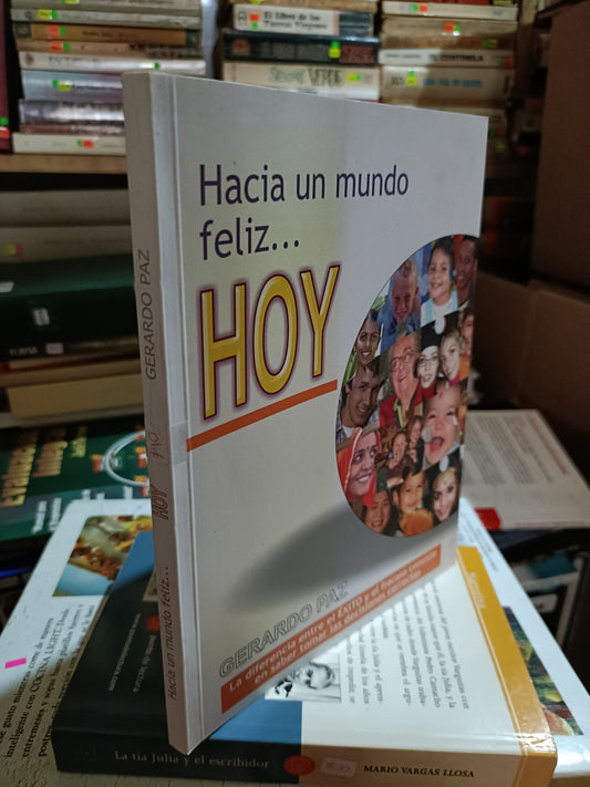 HACIA UN MUNDO FELIZ HOY POR GERARDO PAZ USADO SUPERACION PERSONAL ALDAMA