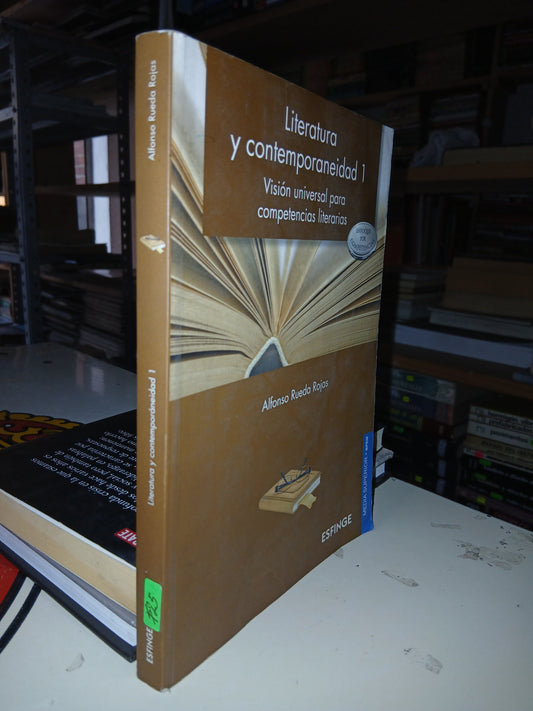 LITERATURA Y CONTEMPORANEIDAD 1: VISIÓN UNIVERSAL PARA COMPETENCIAS LITERARIAS POR ALFONSO RUEDA ROJAS USADO NOVELA LITERARIO 207