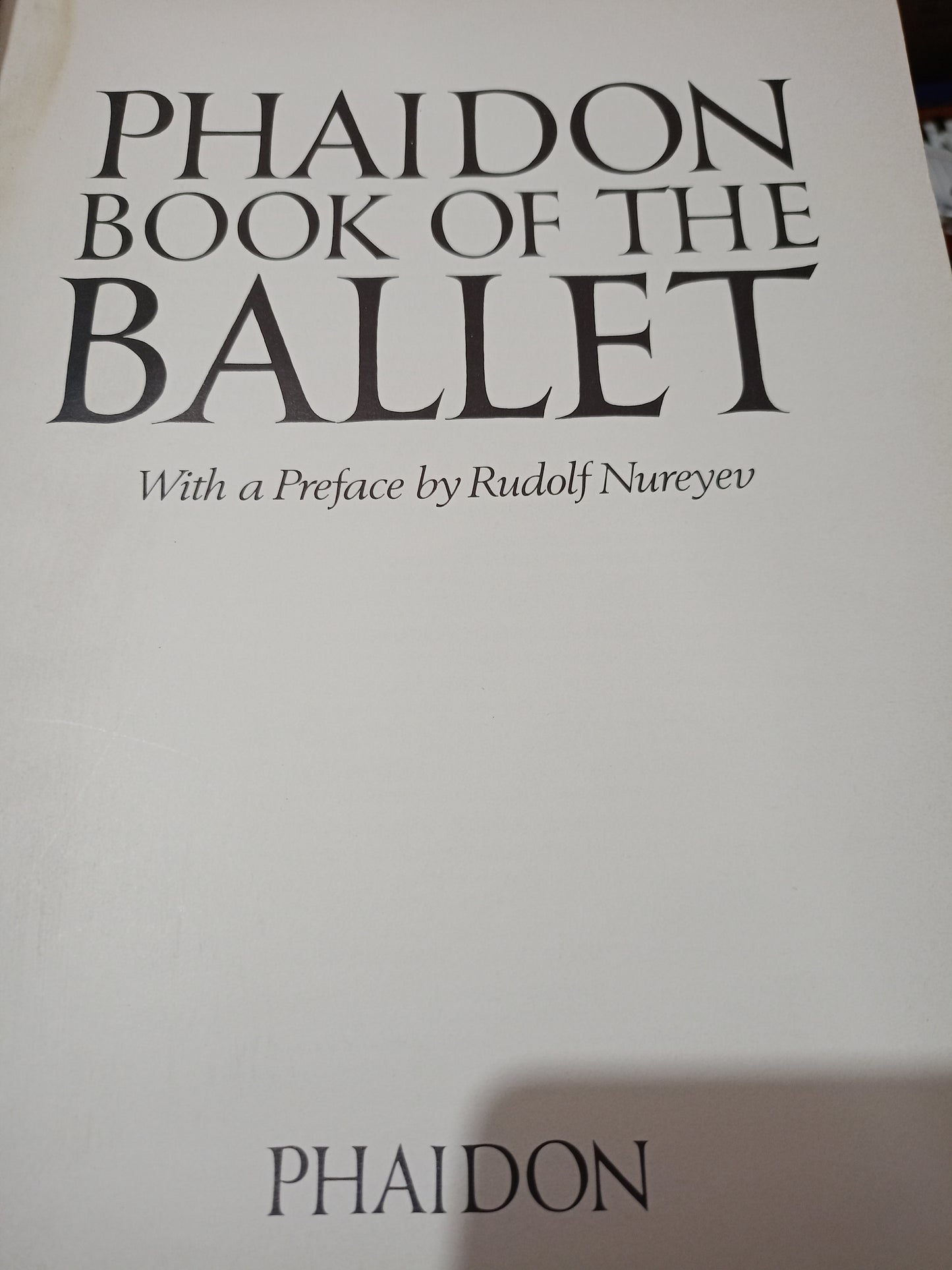 PHAUDON BOOK OF THE BALLET WITH A PREFACE BY RODOLF NUREYEV USADO ARTE LITERARIO 305