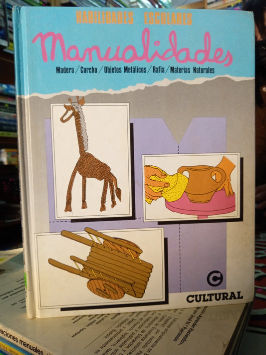 HABILIDADES ESCOLARES MANUALIDADES MADERA CORCHO OBJETOS METALICOS RAFIA MATERIAS NATURALES USADO OFICIOS LITERARIO 207