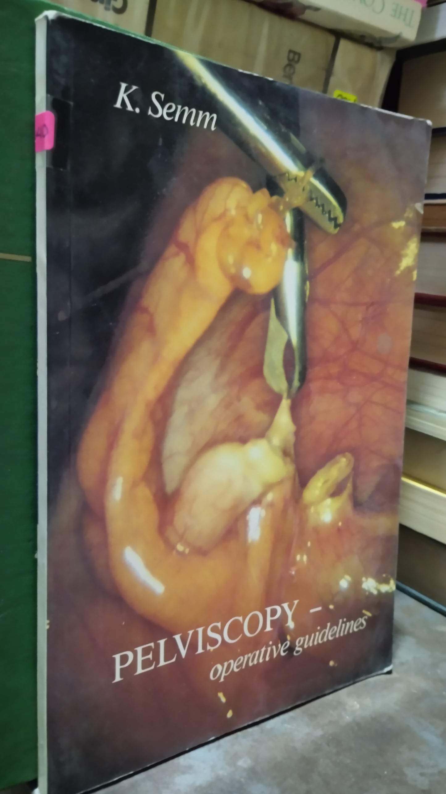 PELVISCOPY OPERATIVE GUIDELINES POR K SEMM LIBRO USADO SALUD ALDAMA